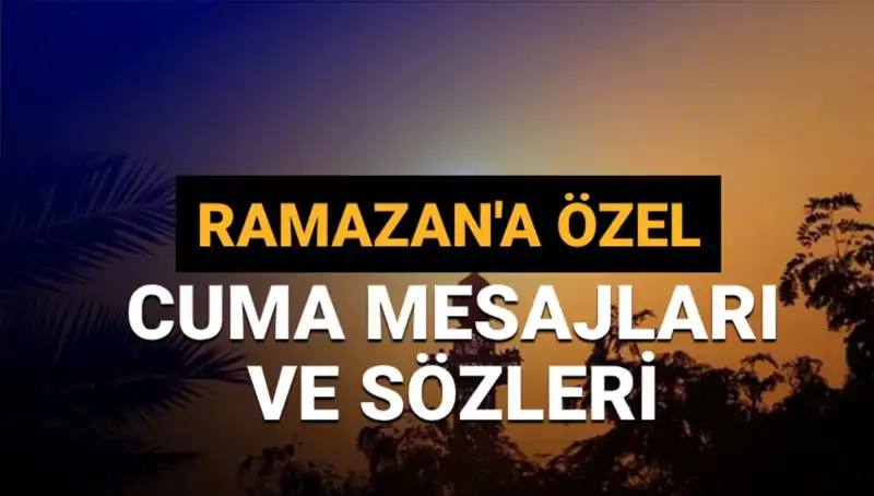 2025 Ramazan Ayı İçin Anlamlı Cuma Mesajları ve Sözleri