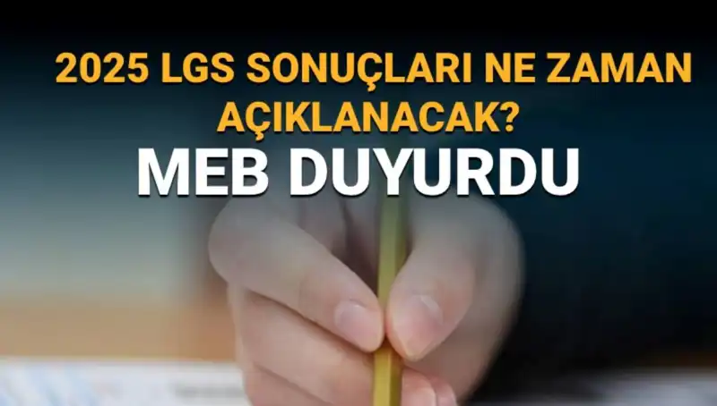 LGS Sonuçları 2025 Ne Zaman Açıklanacak? Tüm Detaylar Burada!