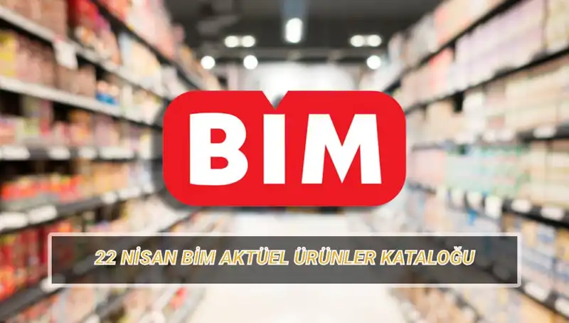 BİM Aktüel Kataloğu 22 Nisan: Yeni Fırsatlar ve Dikkat Çeken Ürünler