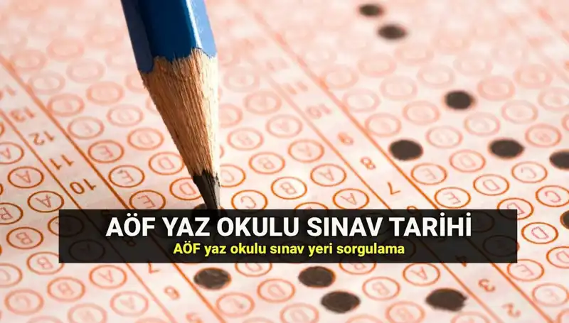 AÖF Yaz Okulu Sınav Yerleri Yayımlandı: Sorgulama İçin Tıklayın!