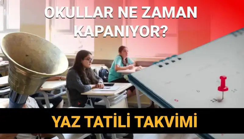 Okullar Bu Yıl Erken Kapanıyor mu? 2024-2025 Çalışma Takvimi