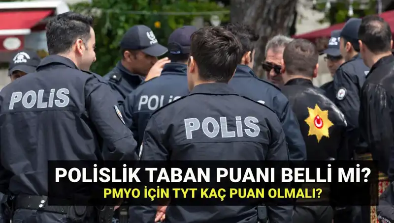 2025 Polislik Taban Puanları ve PMYO Kontenjanları Hakkında Bilgi Edinin!